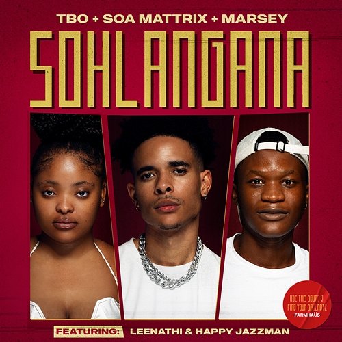 SOHLANGANA TbO, Soa mattrix, & Marsey feat. Happy Jazzman, LeeNathi