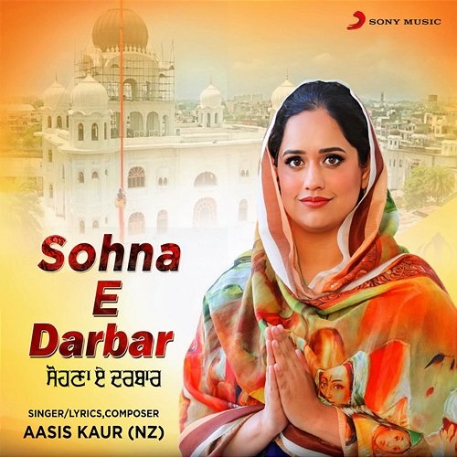Sohna E Darbar Aasis Kaur (NZ)
