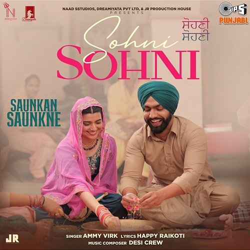 Sohni Sohni (From "Saunkan Saunkne") Desi Crew, Ammy Virk & Happy Raikoti