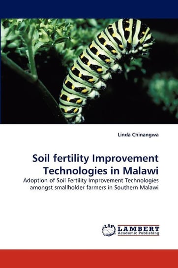 Soil Fertility Improvement Technologies in Malawi Chinangwa Linda