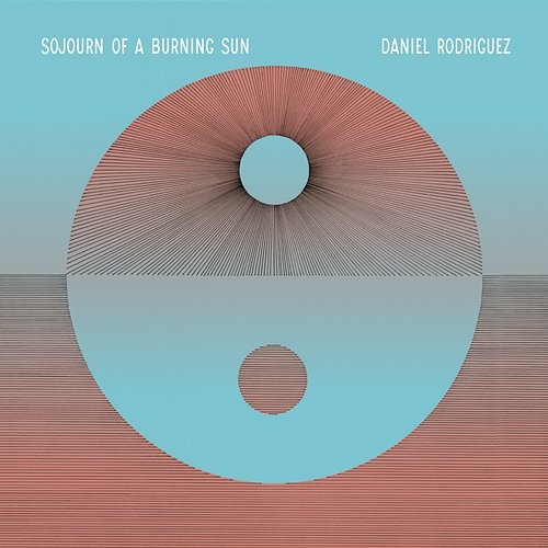 Sojourn of a Burning Sun Daniel Rodriguez
