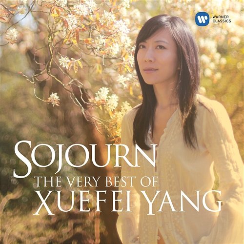 Sojourn - The Very Best of Xuefei Yang Xuefei Yang