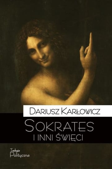 Sokrates i inni święci Karłowicz Dariusz