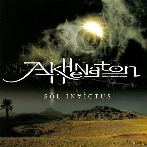 Sol Invictus Version 2002 Akhenaton