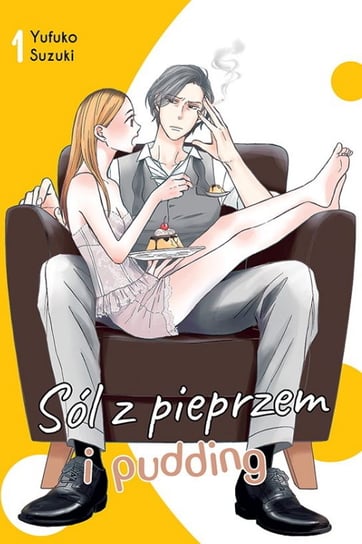 Sól z Pieprzem i Pudding. Tom 1 Yufuko Suzuki