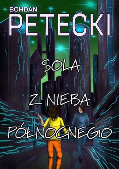 Sola z nieba północnego - ebook mobi Bohdan Petecki