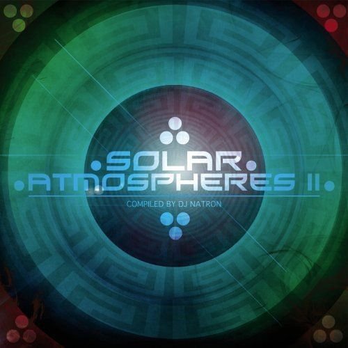 Solar Atmospheres 2 - Compiled by Dj Natron Various Artists