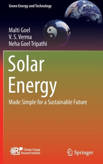 Solar Energy. Made Simple for a Sustainable Future Malti Goel