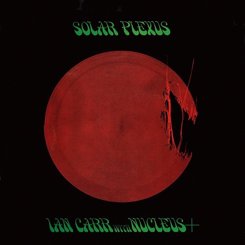 Solar Plexus Ian Carr, Nucleus