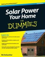 Solar Power Your Home for Dummies, 2nd Edition Degunther Rik