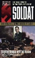 Soldat: Reflections of a German Soldier, 1936-1949 Knappe Siegfried, Brusaw Ted