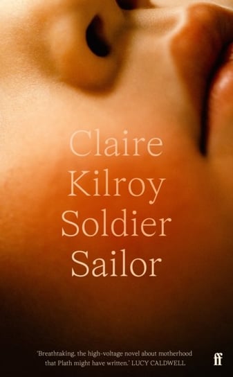Soldier Sailor: 'One of the finest novels published this year' The Sunday Times Faber & Faber