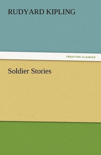 Soldier Stories Kipling Rudyard