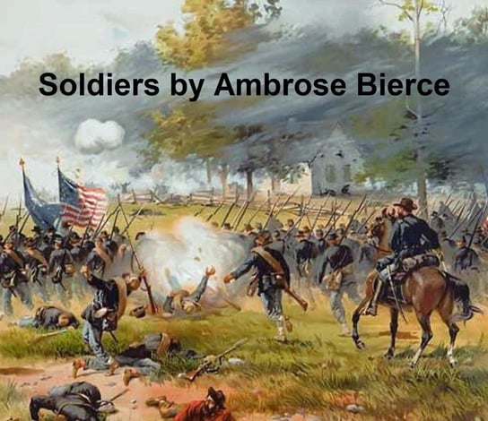 Soldiers Bierce Ambrose