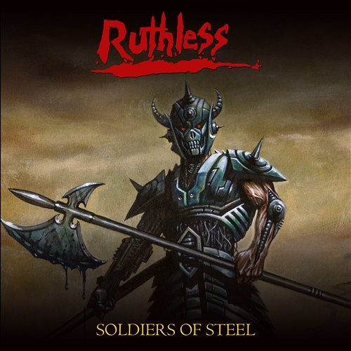 Soldiers Of Steel Ruthless