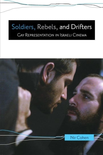 Soldiers, Rebels, and Drifters Cohen Nir