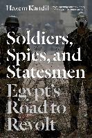 Soldiers, Spies, and Statesmen Kandil Hazem