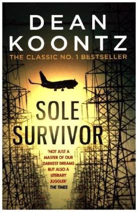 Sole Survivor: A gripping, heart-pounding thriller from the number one bestselling author Koontz Dean