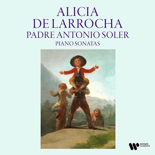 Soler: Piano Sonatas Alicia de Larrocha