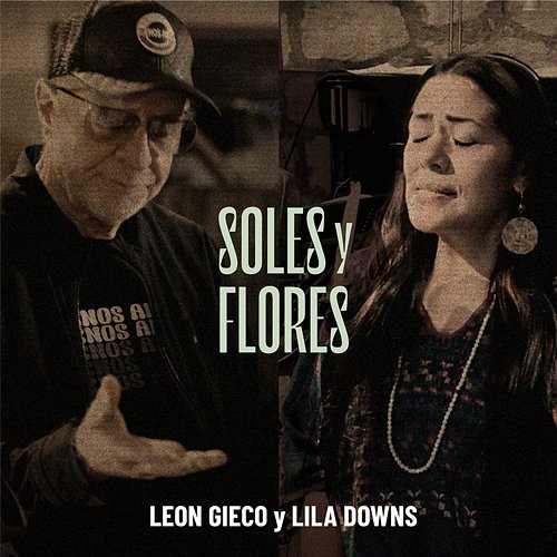 Soles Y Flores León Gieco, Lila Downs