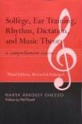 Solfege, Ear Training, Rhythm, Dictation, and Music Theory: A Comprehensive Course [With CD-ROM] Ghezzo Marta Arkossy