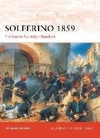 Solferino 1859: The Battle That Won Italy Its Independence Brooks Richard
