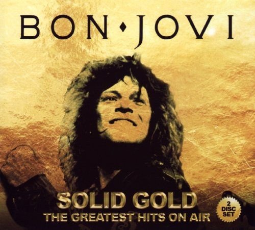 Solid Gold - The Greatest Hits On Air Bon Jovi