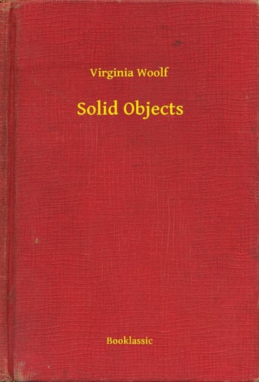 Solid Objects Virginia Woolf