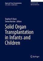 Solid Organ Transplantation in Infants and Children Springer-Verlag Gmbh, Springer International Publishing