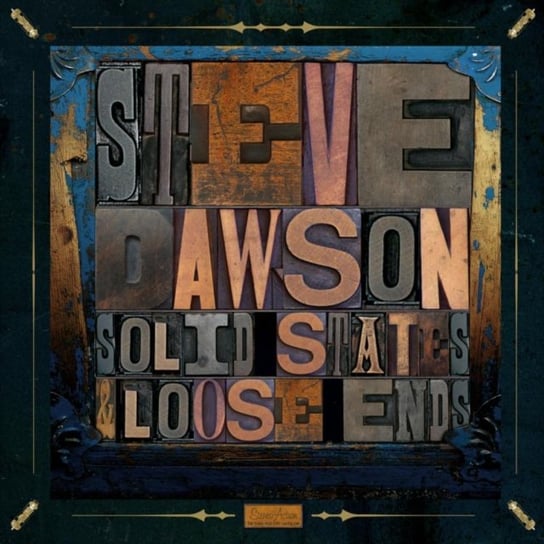 Solid State and Loose Ends Steve Dawson