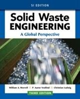 Solid Waste Engineering: A Global Perspective, SI Edition Vesilind P., Ludwig Christian, Worrell William A.