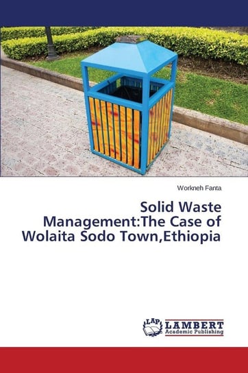 Solid Waste Management Fanta Workneh