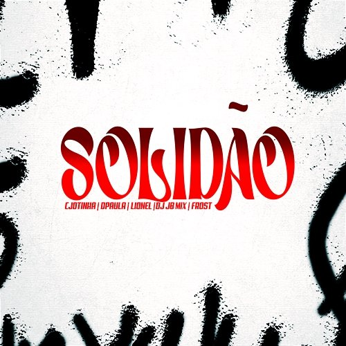 Solidão Cjtinha, Dpaula, DJ JB Mix, Lionel