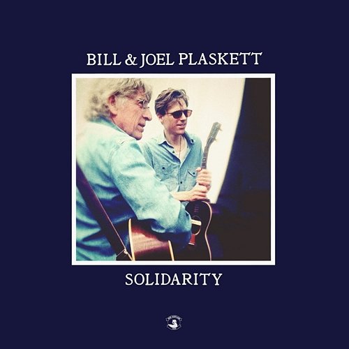 Solidarity Joel Plaskett & Bill Plaskett