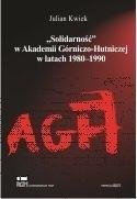 Solidarność  w AGH w latach 1980-1990 Wydawnictwa AGH