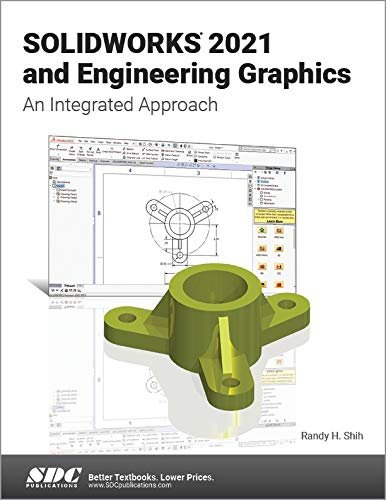 Solidworks 2021 And Engineering Graphics: An Integrated Approach Randy H. Shih