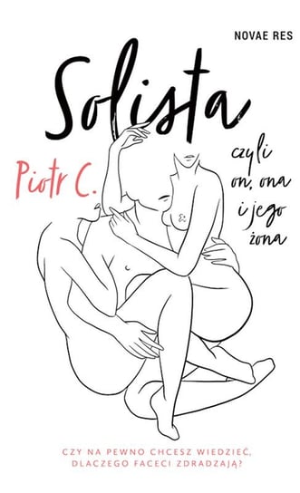 Solista, czyli on, ona i jego żona Piotr C.