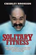 Solitary Fitness Bronson Charles, Richards Stephen
