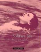Solitary Sex: A Cultural History of Masturbation Laqueur Thomas W.