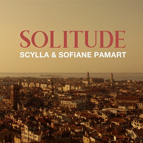 Solitude Scylla & Sofiane Pamart