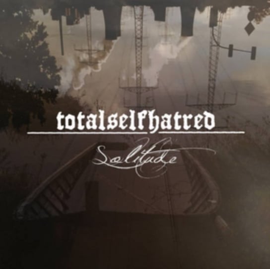 Solitude TotalSelfHatred