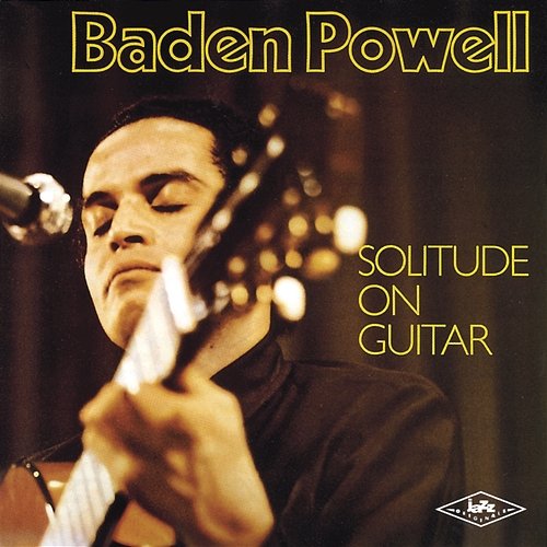 Solitude On Guitar Baden Powell