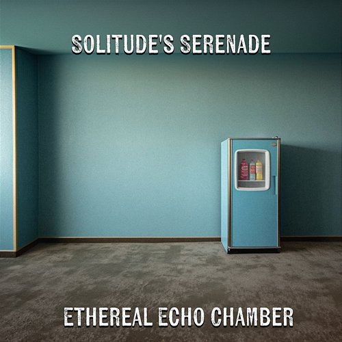 Solitude's Serenade Ethereal Echo Chamber