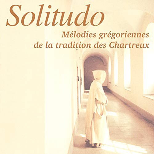 Solitudo - Gregorian Chant Various Artists