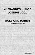 Soll und Haben Kluge Alexander, Vogl Joseph