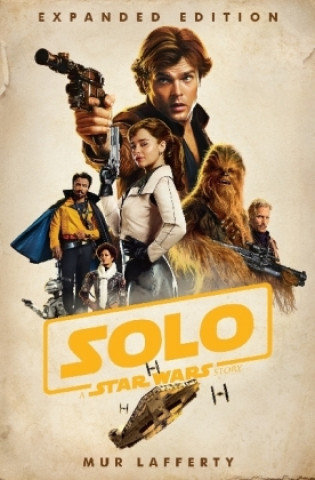 Solo: A Star Wars Story: Expanded Edition Lafferty Mur