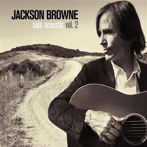 Solo Acoustic Volume 2 Jackson Browne