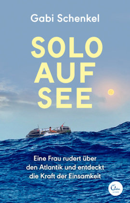 Solo auf See Eden Books - ein Verlag der Edel Verlagsgruppe