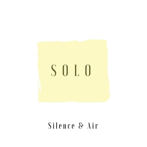 Solo Silence & Air