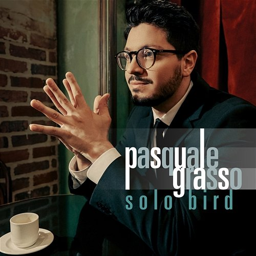 Solo Bird Pasquale Grasso